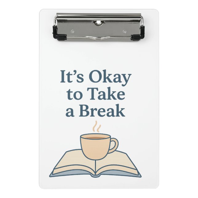 Mini Prancheta It’s Okay to Take a Break (Frente)