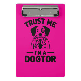 Mini Prancheta Trust Me I’m a Dogtor