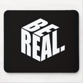 Minimalist “BE REAL.” Cube Typography Mouse Pad
