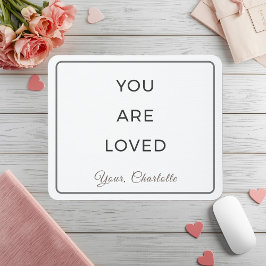 Minimalist You Are Loved Desk Mouse Pad