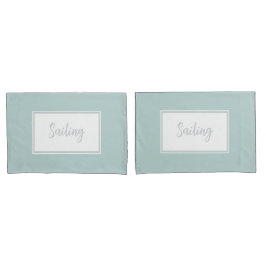 Mint Green Pillowcases com o texto 'Sailing'