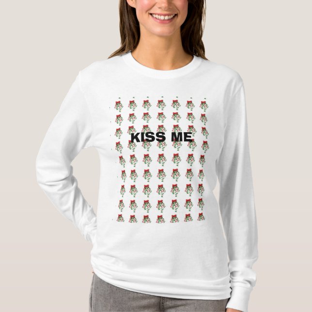 MISTLETOE GALORE E BEIJA-ME A CAMISA DA MULHER (Frente)