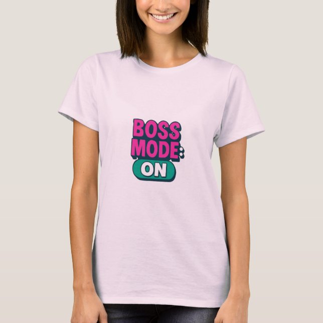 Modo Chefe na Camisa T feminina - Empoderamento e  (Frente)