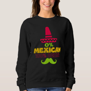 Moletom 0 Mexicano 100 Bebado Cinco De Mayo De Drinko