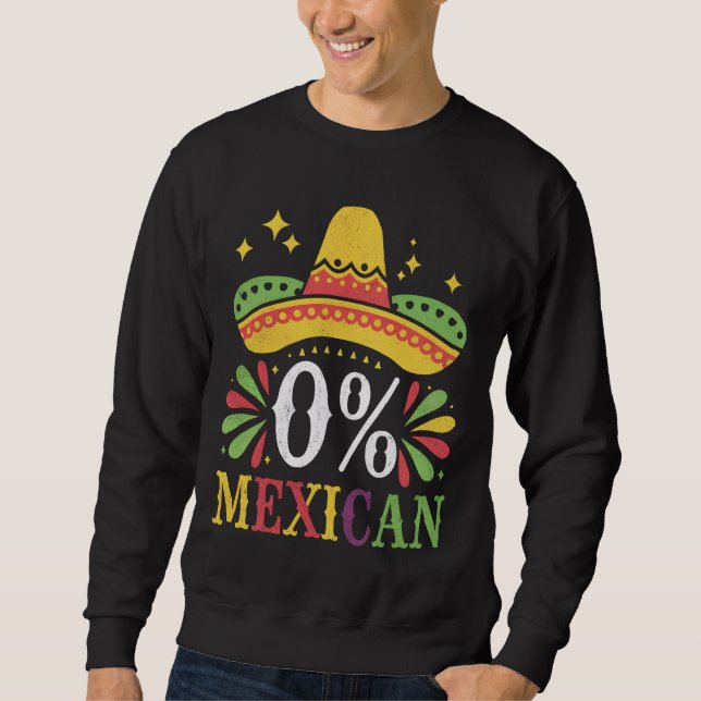 Moletom 0% Mexicano Zero Por Cento Engraçado Cinco De Maio (Frente)