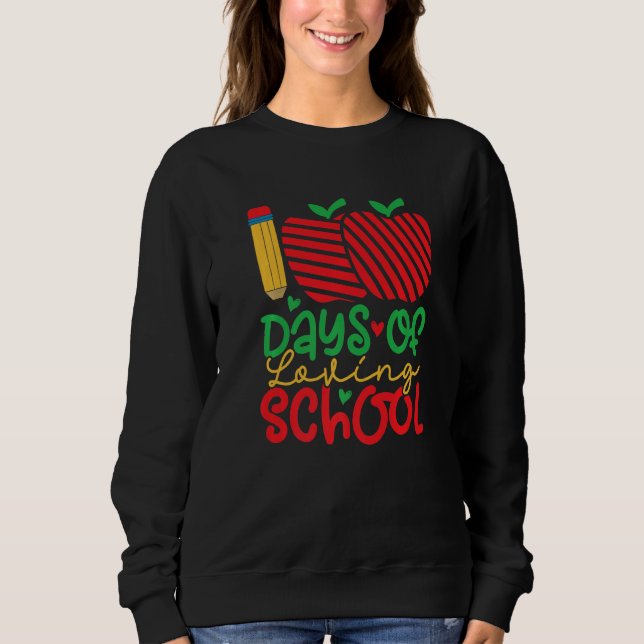 Moletom 100 Days Loving School 100 Days Of School (Frente)