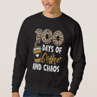 Moletom 100 Days Of Coffee And Chaos 100th Day Of School F