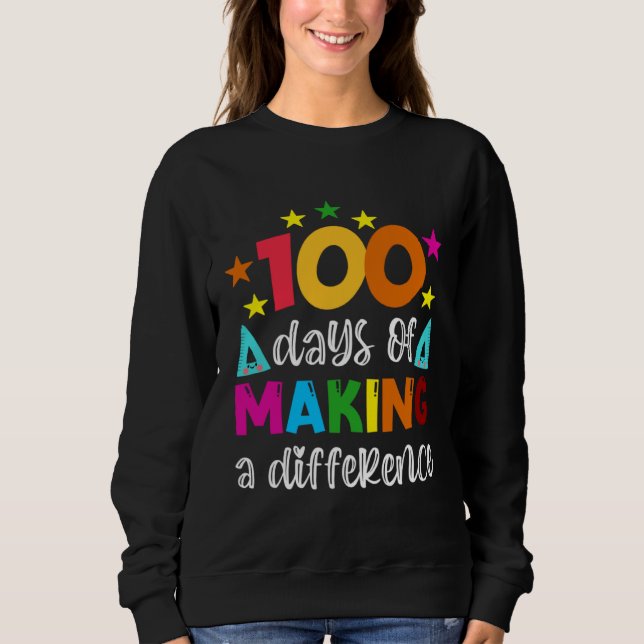 Moletom 100 Days Of Making A Difference School Teacher 100 (Frente)