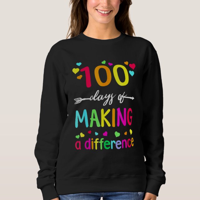 Moletom 100 Days Of Making Difference Teacher 100th Day Of (Frente)
