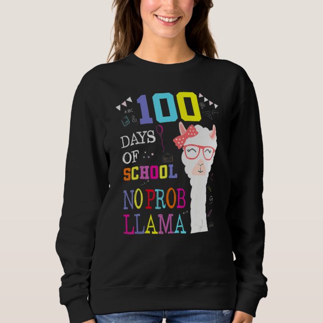 Moletom 100 Days Of School Shirt No Probllama Llama 100Th  (Frente)