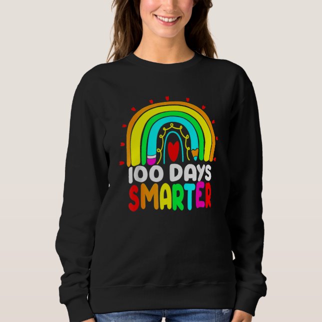 Moletom 100 Days Smarter Rainbow 100th Day Of School Teach (Frente)
