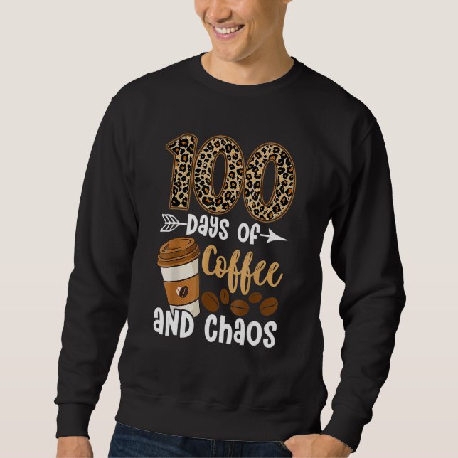 Moletom 100 Dias De Café E Caos Feliz 100º Dia De Educação (Frente)