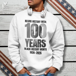 Moletom 100 Years Negro History Week Black HIstory Month