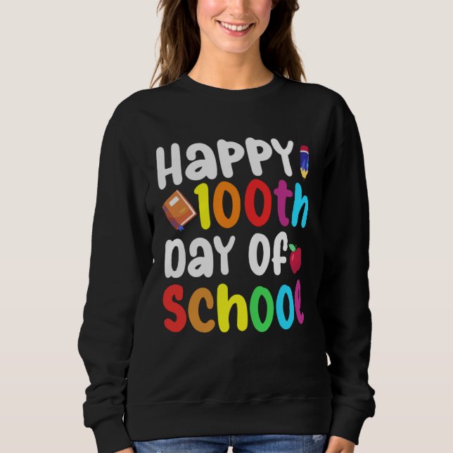 Moletom 100th Day of School Teachers Kids Child Happy 100  (Frente)