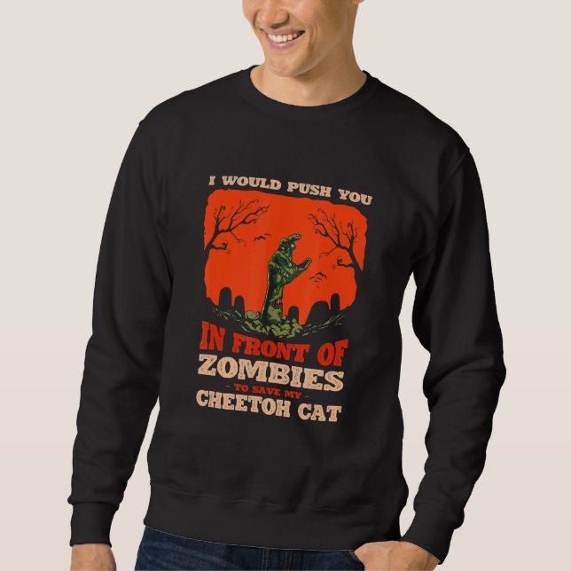 Moletom 10548100027^Push You In Zombies To Save My Cheetoh (Frente)