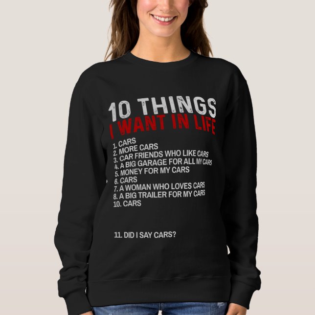 Moletom 10 Things I Want In My Life Cars  and 1 More Thing (Frente)