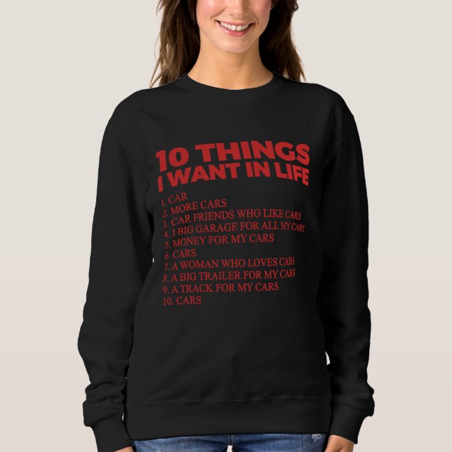 Moletom 10 Things I Want In My Life Cars   Cars Car Driver (Frente)