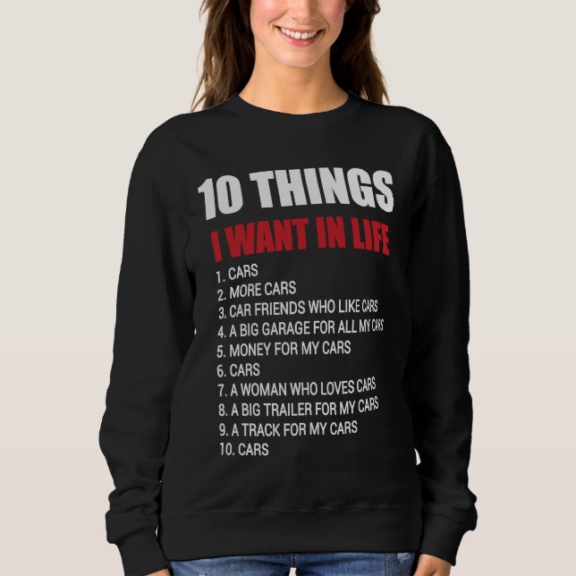 Moletom 10 Things I Want In My Life Cars   Cars Car Driver (Frente)