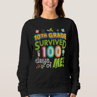 Moletom 10th Tenth Grade Survived 100 Days Of Me 100th Day