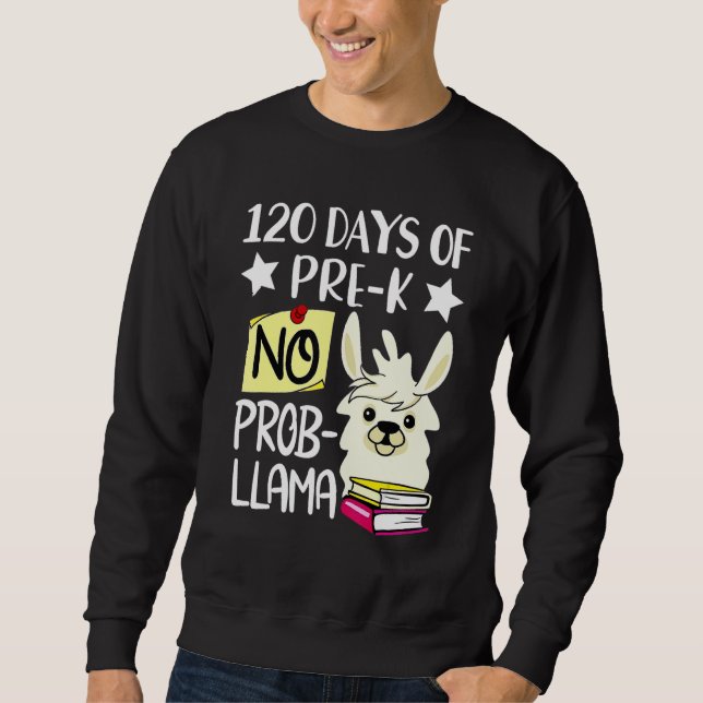 Moletom 120th Day of School No Prob Llama 120 Days Of Pre- (Frente)