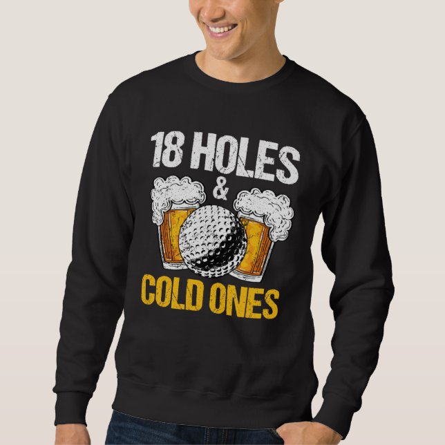 Moletom 18 Holes And Cold Ones Beer And Golf  Golfer Golf  (Frente)
