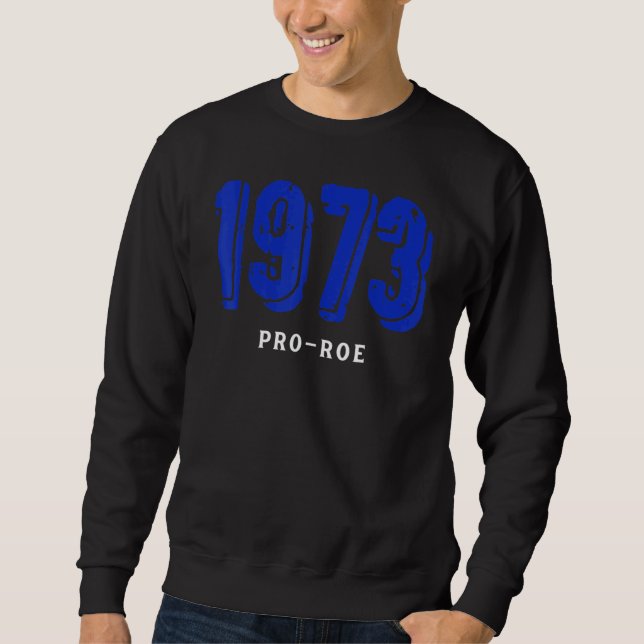 Moletom 1973 Pro Choice Pro Roe V Aborto Mulheres Feminist (Frente)