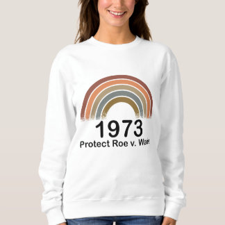 Moletom 1973 Pro Choice Protect Roe contra os direitos das