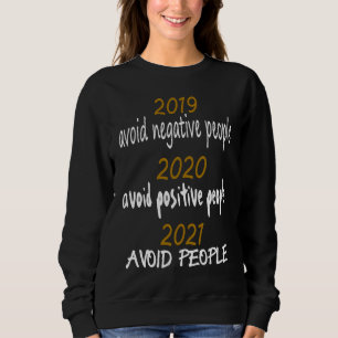 Moletom 2019 Evitar Pessoas Negativas 2020 Positivas 2021