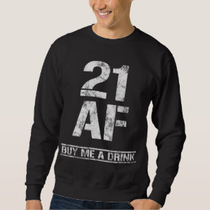 Moletom 21 AF Comprar Me Uma Gi De aniversário de 21 anos