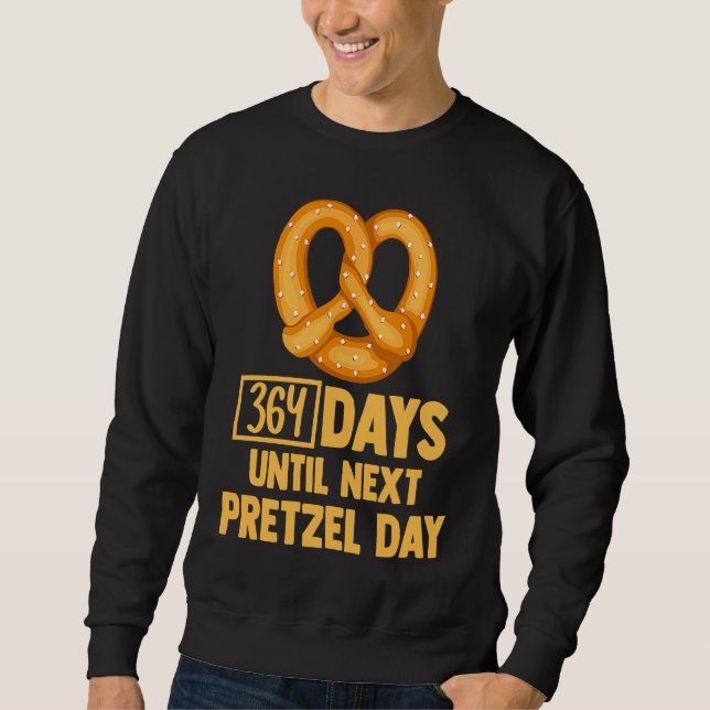 Moletom 364 Days Until Next Pretzel Day Foodie Pun German (Frente)