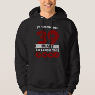 Moletom 39 Anos De Idade Me Fez Ficar Bem No 39º Anivers