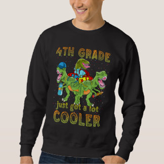 Moletom 4th Grade Just Got A Lot Cooler Dinosaur Back To S