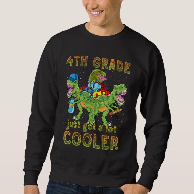 Moletom 4th Grade Just Got A Lot Cooler Dinosaur Back To S (Frente)