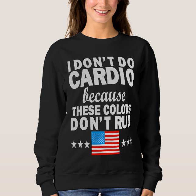 Moletom 4th of July USA Flag I Don't Do Cardio Exercise Fi (Frente)