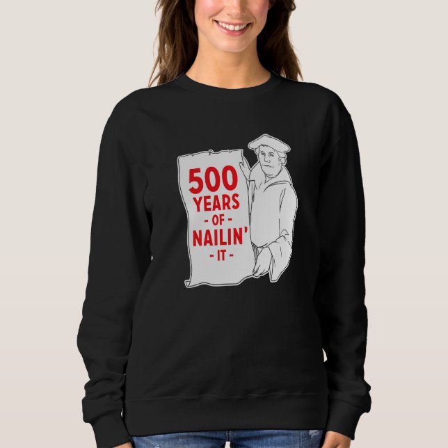 Moletom 500 Anos De Nailin' It Lutheran (Frente)