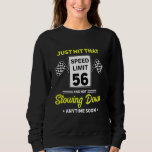 Moletom 56º Birthday Speed Limit Sign 56 mph Funny Drivin<br><div class="desc">56º Sinal de Velocidade de Aniversário 56 mph Dirigindo Engraçado</div>