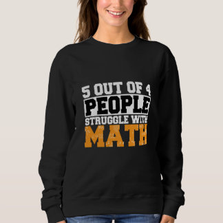 Moletom 5 out of 4 People Struggle with Math Math Teacher 