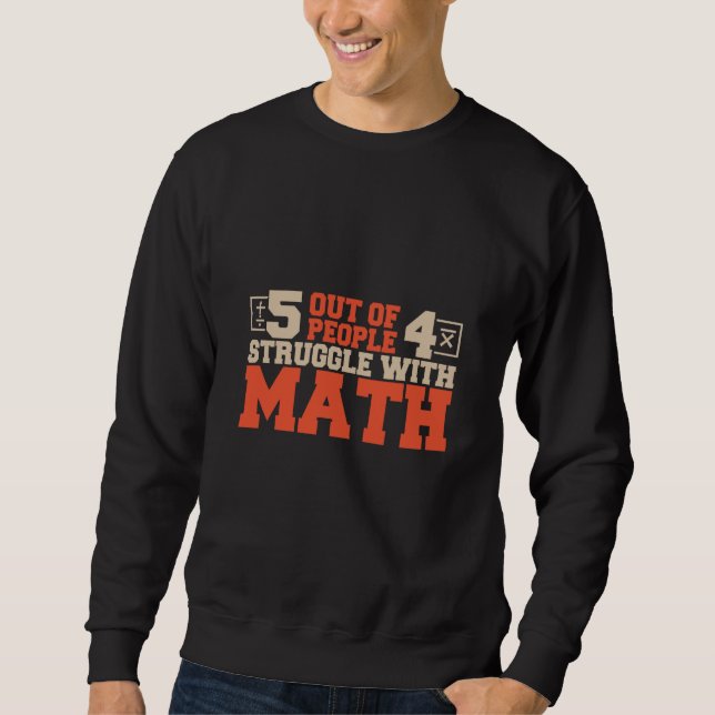 Moletom 5 out of 4 People Struggle with Math Math Teacher  (Frente)