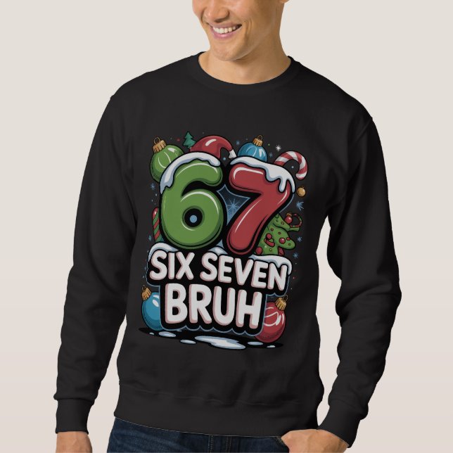 Moletom 67 Six Seven Bruh Christmas Fun Holiday Tee Gift (Frente)