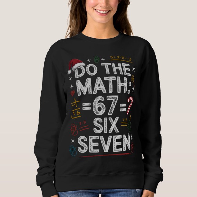 Moletom 67 Six Seven Fun Holiday Math Shirt (Frente)