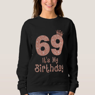 Moletom 69 É o meu aniversário de 69 anos Feliz 69º aniver