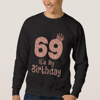 Moletom 69 É o meu aniversário de 69 anos Feliz 69º aniver