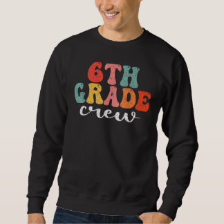 Moletom 6th Grade Crew Retro Groovy Men Women First Day Of