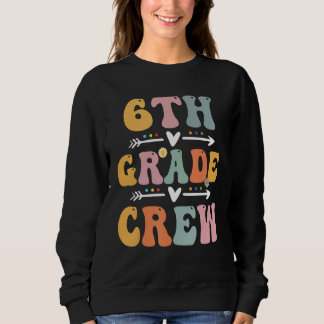 Moletom 6th Grade Crew Retro Groovy Vintage First Day Of S