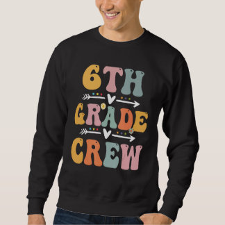 Moletom 6th Grade Crew Retro Groovy Vintage First Day Of S
