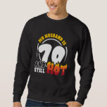 Moletom 70 Birthday Husband: 70 anos ainda quente<br><div class="desc">70 Birthday Husband tem 70 anos ainda quentes e setenta anos</div>