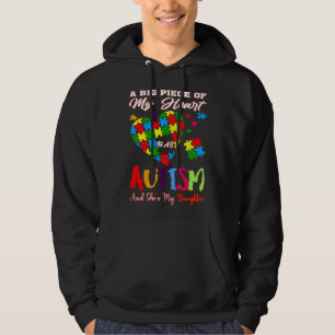 Moletom A Big Piece Of My Heart Has Autism And She S My Da