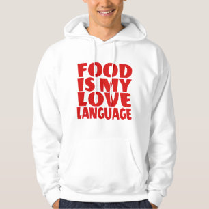 Moletom A comida é minha linguagem do amor