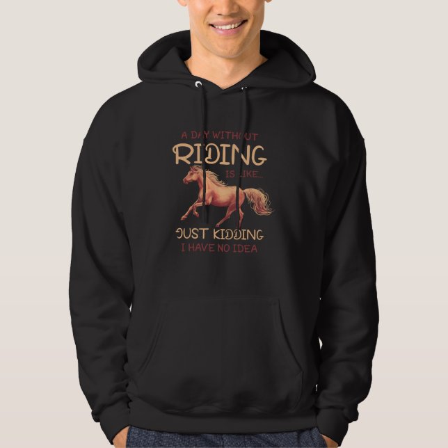 Moletom A Day Without Riding Horse English Riding Dressage (Frente)