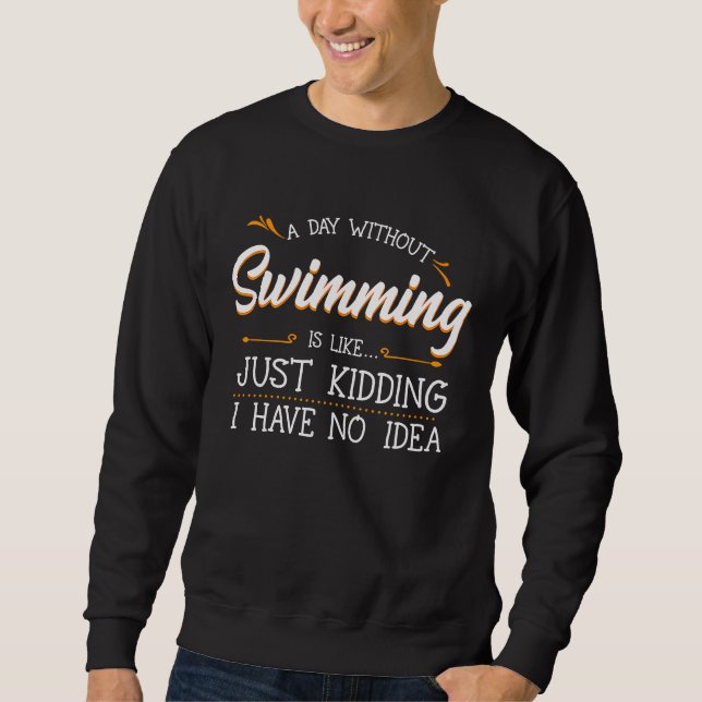 Moletom A Day Without Swimming  Swim Athlete Coach Swimmer (Frente)